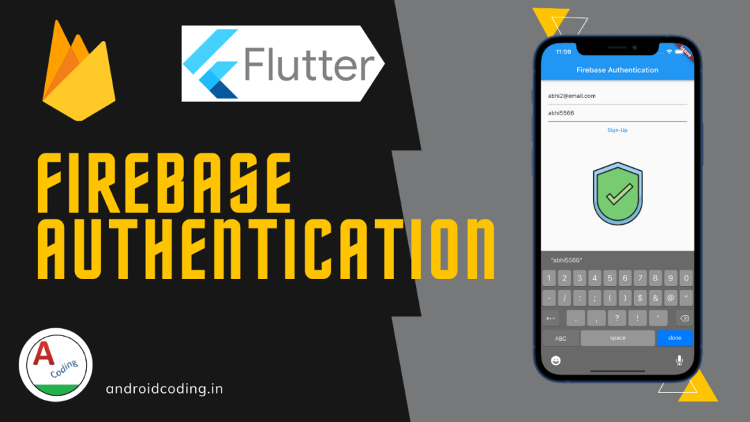 Flutter Firebase Authentication Tutorial - AndroidCoding.in