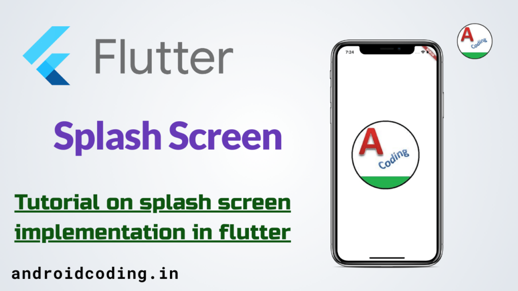 Flutter splash screen tutorial for beginners - AndroidCoding.in