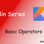 Android basic operators || Kotlin Tutorial on Operators