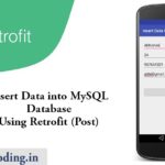 Android Tutorial on Retrofit Library || Post Data Using Retrofit Http Library
